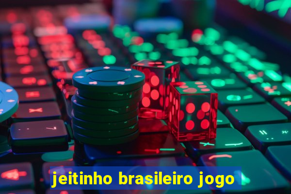 jeitinho brasileiro jogo